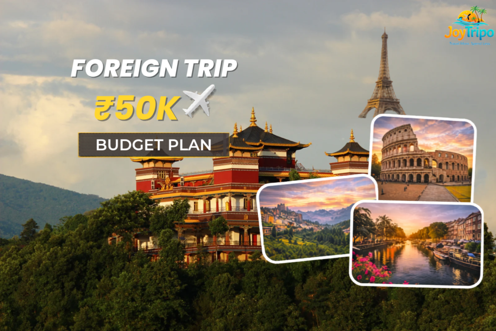Best International Trips Under ₹50,000 from India