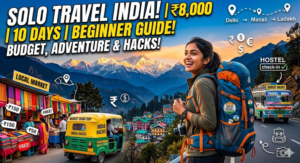 Solo Budget Trip in India (Complete Planning Guide for Beginners)