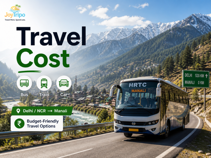Manali Trip Cost Guide: Travel cost