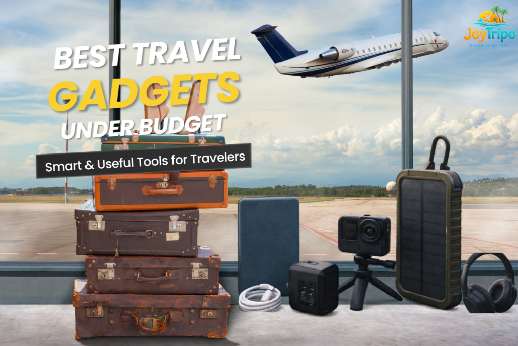 Best Travel Gadgets Under Budget