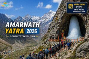 Amarnath Yatra 2026 Complete Travel Guide (Route, Budget, Plan & Tips)